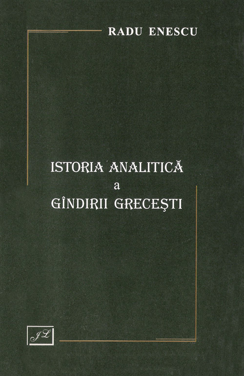 Copertă Istoria analitică a gîndirii greceşti Radu Enescu