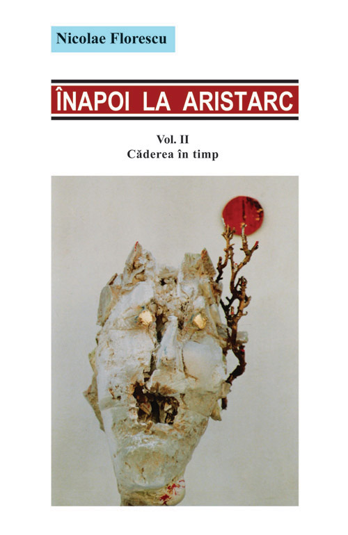 Copertă Înapoi la Aristarc (vol. II - Căderea în timp) Nicolae Florescu