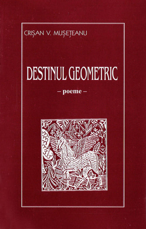 Copertă Destinul geometric Crişan V. Muşeţeanu
